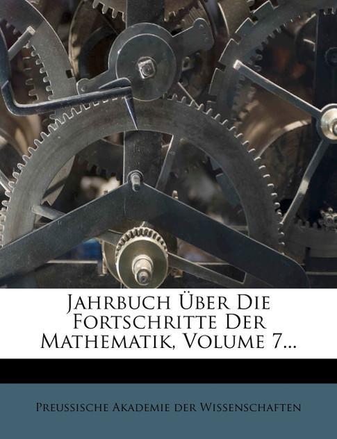Jahrbuch über die Fortschritte der Mathematik. Jahrbuch über die Fortschritte der Mathematik.