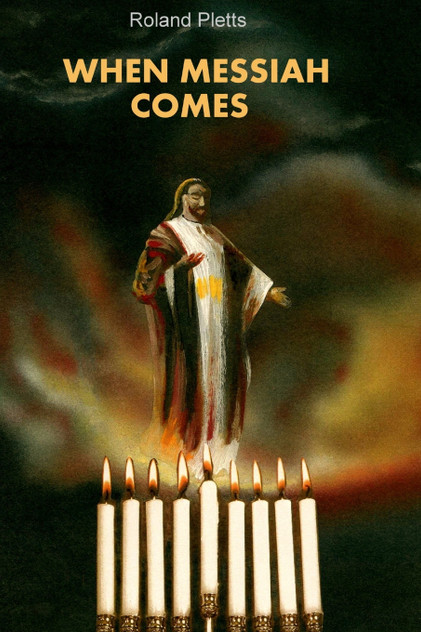 When Messiah Comes When Messiah Comes