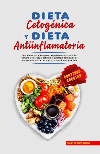 Dieta Cetogénica y Dieta Antiinflamatoria Dieta Cetogénica y Dieta Antiinflamatoria