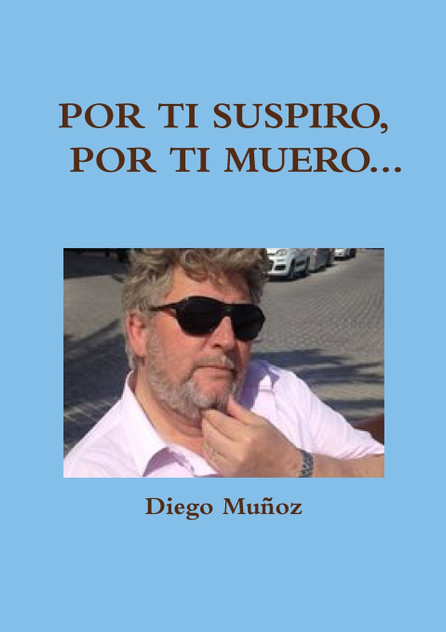 Por ti suspiro, por ti muero... Por ti suspiro, por ti muero...