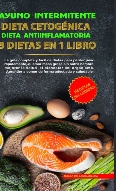 Ayuno Intermitente - Dieta Cetogénica - Dieta Antiinflamatoria Ayuno Intermitente - Dieta Cetogénica - Dieta Antiinflamatoria