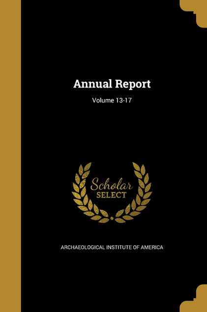 Annual Report; Volume 13-17 Annual Report; Volume 13-17