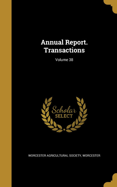 Annual Report. Transactions; Volume 38 Annual Report. Transactions; Volume 38