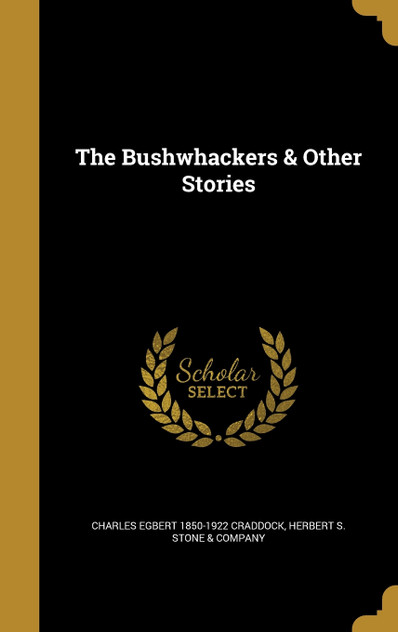 The Bushwhackers & Other Stories The Bushwhackers & Other Stories