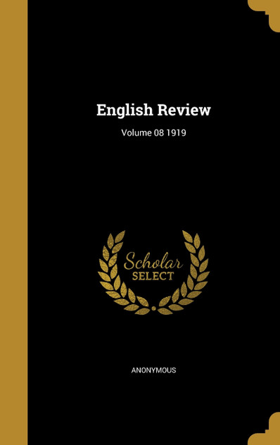 English Review; Volume 08 1919