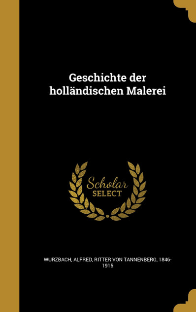 Geschichte der holländischen Malerei Geschichte der holländischen Malerei