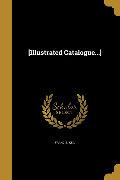 [Illustrated Catalogue...]