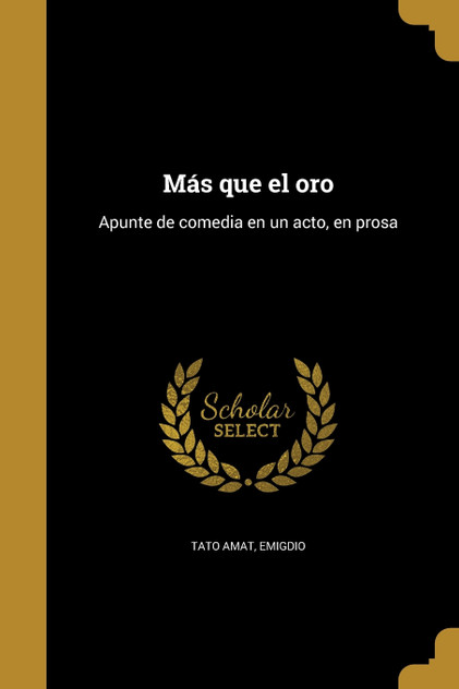 Más que el oro Más que el oro