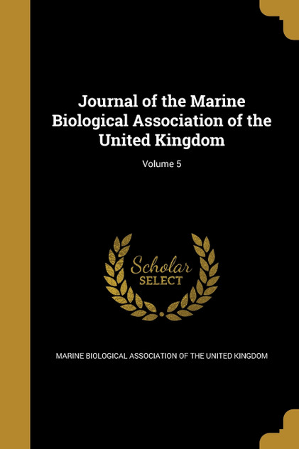 Journal of the Marine Biological Association of the United Kingdom; Volume 5
