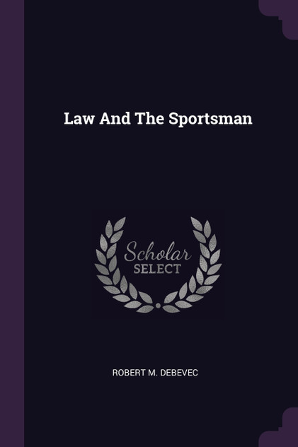 Law And The Sportsman Law And The Sportsman