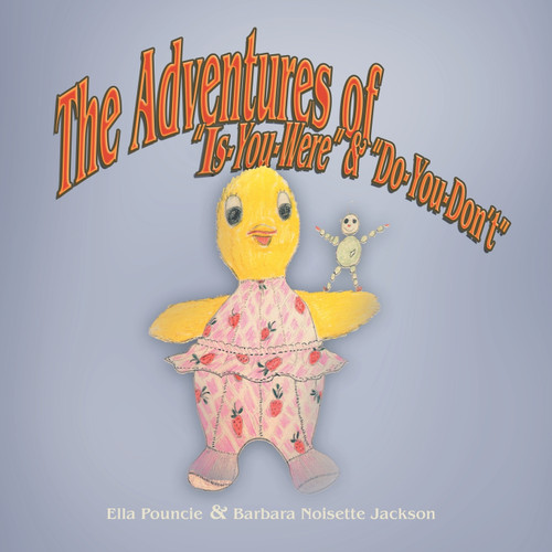 The Adventures of Is You Were and Do You Don't The Adventures of Is You Were and Do You Don't
