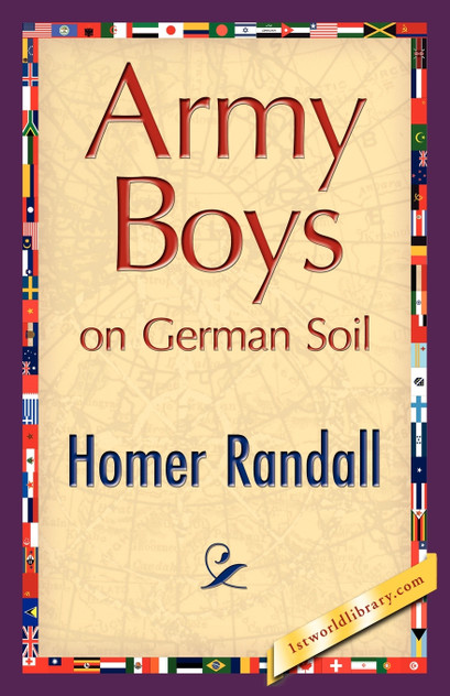Army Boys on German Soil Army Boys on German Soil