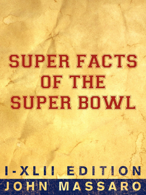 Super Facts Of The Super Bowl Super Facts Of The Super Bowl