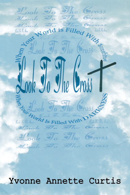 Look to the Cross Look to the Cross