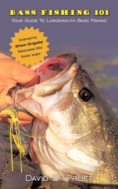 BASS FISHING 101 BASS FISHING 101