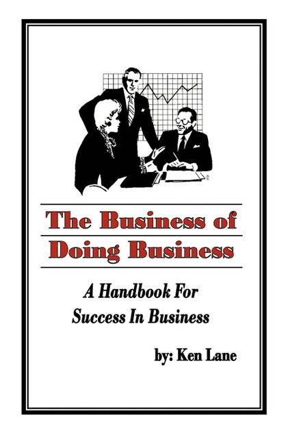 The Business of Doing Business The Business of Doing Business