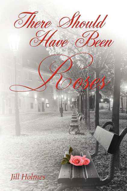 There Should Have Been Roses There Should Have Been Roses