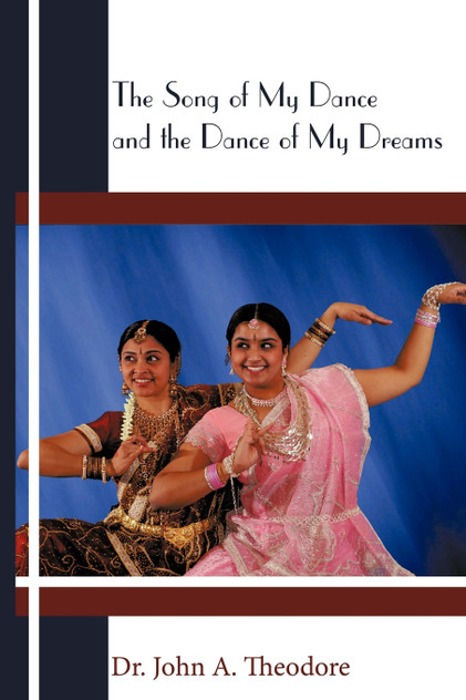 The Song of My Dance and the Dance of My Dreams The Song of My Dance and the Dance of My Dreams