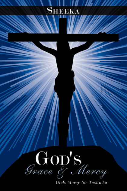 God's Grace & Mercy God's Grace & Mercy