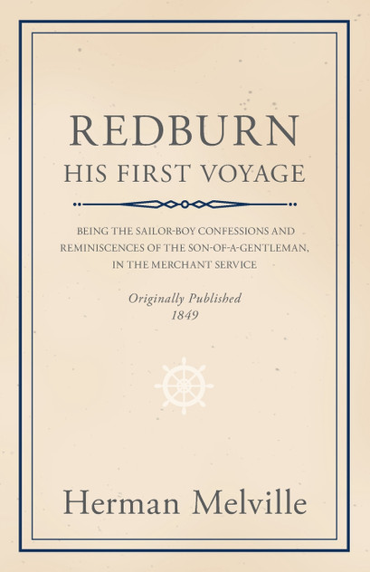 Redburn - His First Voyage Redburn - His First Voyage