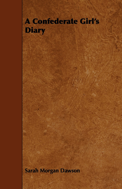 A Confederate Girl's Diary A Confederate Girl's Diary