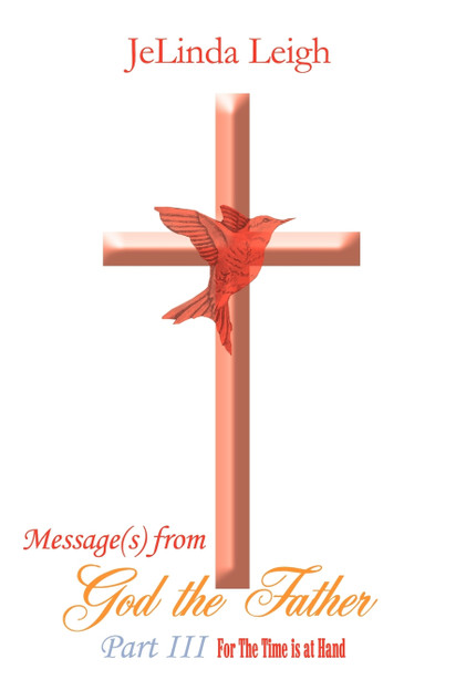 Message(s) from God the Father Part III Message(s) from God the Father Part III