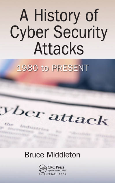 A History of Cyber Security Attacks