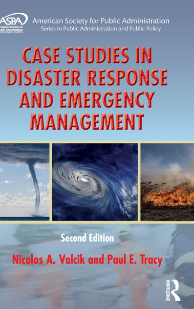 Case Studies in Disaster Response and Emergency Management Case Studies in Disaster Response and Emergency Management
