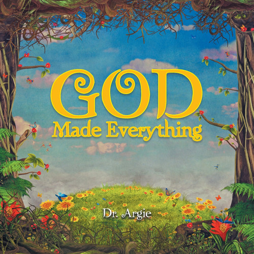God Made Everything God Made Everything