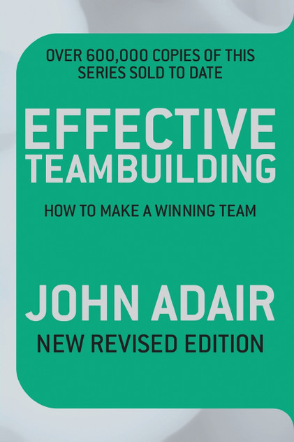 Effective Teambuilding REVISED ED Effective Teambuilding REVISED ED
