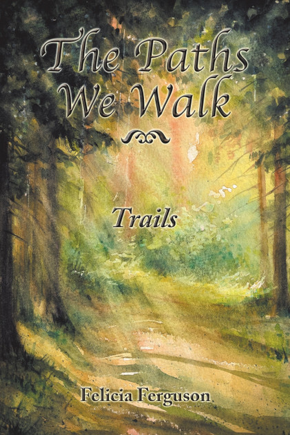 The Paths We Walk Trails The Paths We Walk Trails