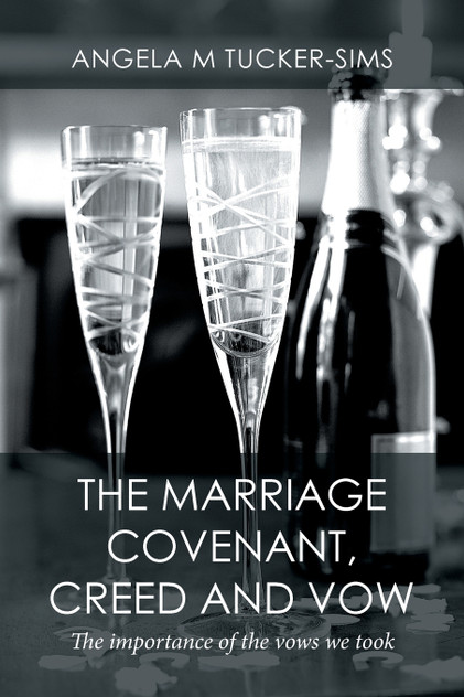 The Marriage Covenant, Creed and Vow The Marriage Covenant, Creed and Vow
