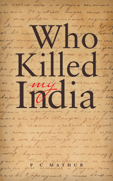 Who Killed My India Who Killed My India