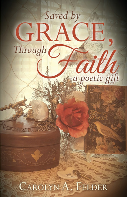 Saved by Grace, Through Faith Saved by Grace, Through Faith
