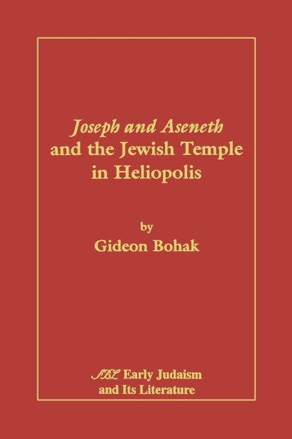 Joseph and Aseneth and the Jewish Temple in Heliopolis Joseph and Aseneth and the Jewish Temple in Heliopolis