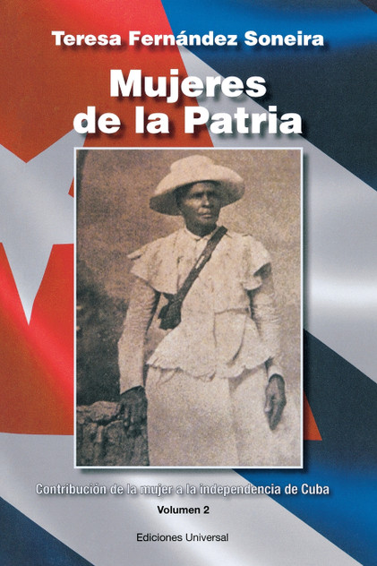 MUJERES DE LA PATRIA. CONTRIBUCIÓN DE LA MUJER A LA INDEPENDENCIA DE CUBA II MUJERES DE LA PATRIA. CONTRIBUCIÓN DE LA MUJER A LA INDEPENDENCIA DE CUBA II
