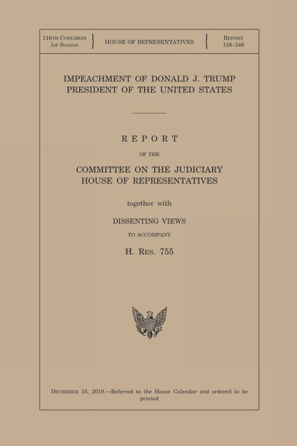 IMPEACHMENT OF DONALD J. TRUMP PRESIDENT OF THE UNITED STATES (HRPT 116-346)