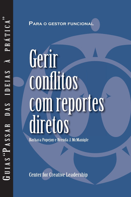 Managing Conflict with Direct Reports (Portuguese for Europe) Managing Conflict with Direct Reports (Portuguese for Europe)
