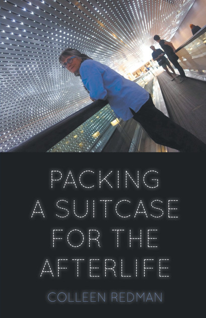 PACKING A SUITCASE FOR THE AFTERLIFE PACKING A SUITCASE FOR THE AFTERLIFE