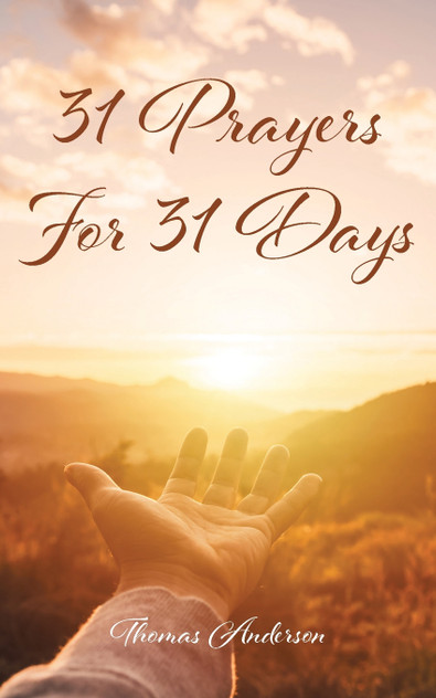 31 Prayers for 31 Days 31 Prayers for 31 Days