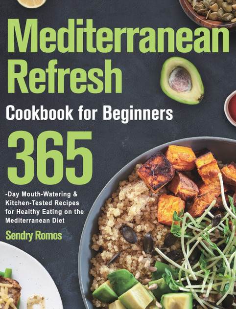 Mediterranean Refresh Cookbook for Beginners Mediterranean Refresh Cookbook for Beginners