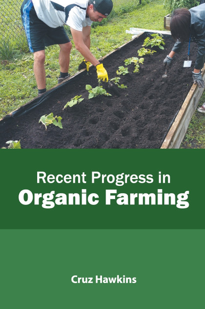 Recent Progress in Organic Farming