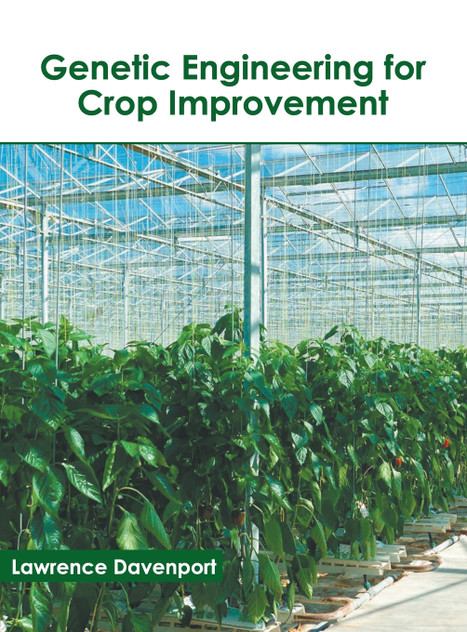 Genetic Engineering for Crop Improvement Genetic Engineering for Crop Improvement