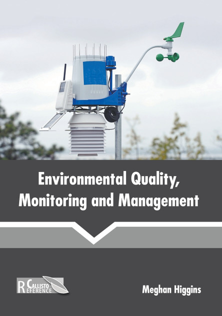 Environmental Quality, Monitoring and Management