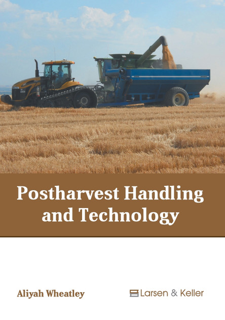 Postharvest Handling and Technology Postharvest Handling and Technology