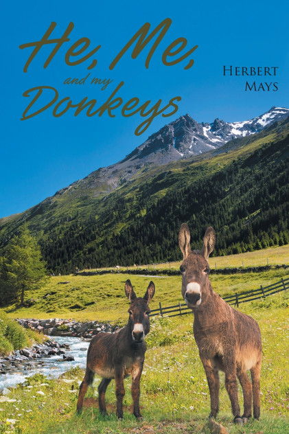He, Me, and My Donkeys He, Me, and My Donkeys