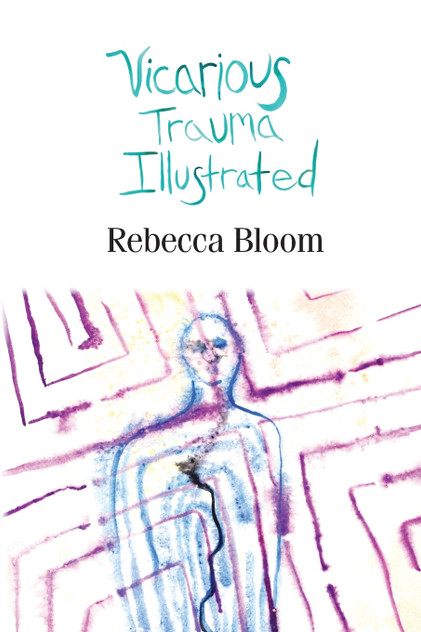Vicarious Trauma Illustrated Vicarious Trauma Illustrated