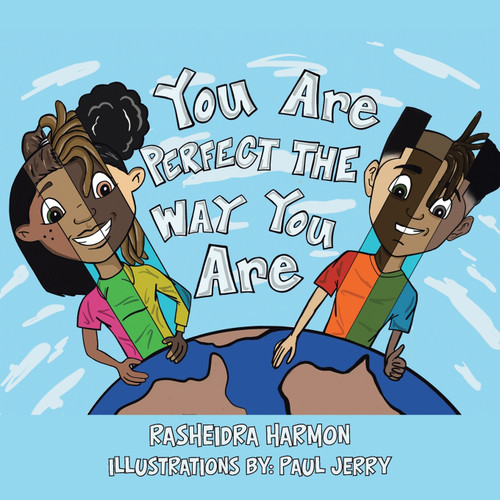 You Are Perfect the Way You Are! You Are Perfect the Way You Are!