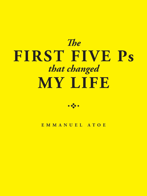 The First Five Ps That Changed My Life The First Five Ps That Changed My Life