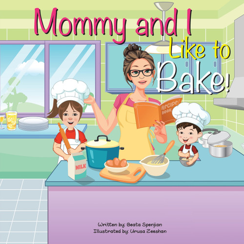 Mommy and I Like to Bake!